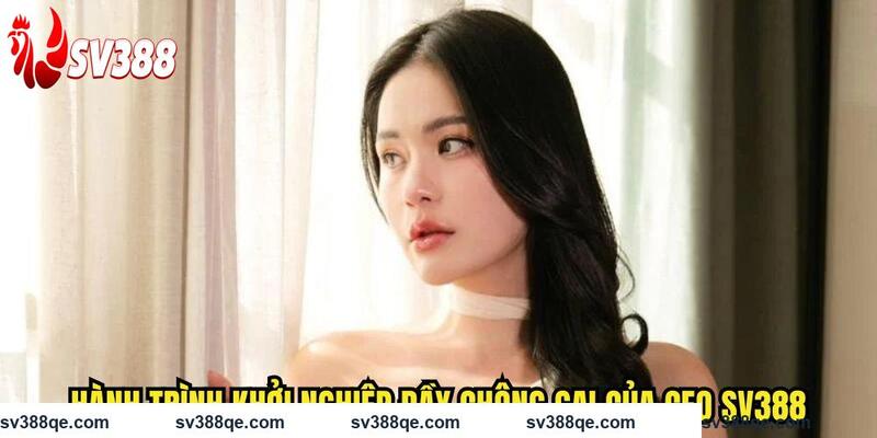 Hành trình khởi nghiệp đầy chông gai của CEO SV388