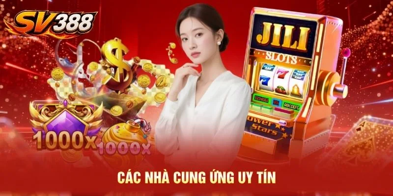 Các nhà cung ứng uy tín